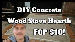 My $10 DIY Concrete Wood Stove Hearth