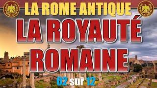 Rome antique - 02 La royauté romaine