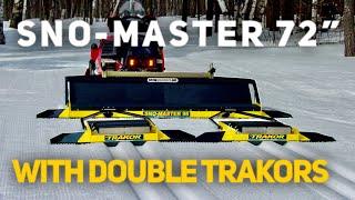 SNO MASTER 72 Snow Groomer with Double TRAKOR's