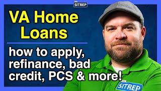 VA Home Loans | Applying, Refinancing, Credit Scores, Cash Out, & More | theSITREP