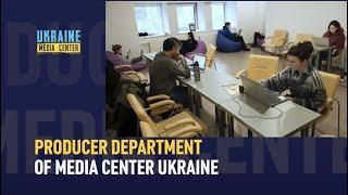 The Producer Department of Media Center Ukraine — Ukrinform