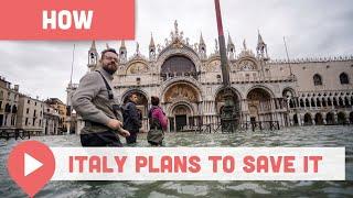 Is Venice Sinking? How Italy Plans to Save It