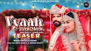 VYAAH - TERA MERA Teaser | NISHA BANO | SAMEER MAHI | Releasing full song on 4th February