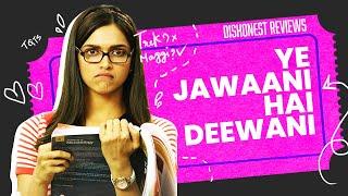 Yeh Jawaani Hai Deewani Movie Roast | Dishonest Movie Review | The Quarter Ticket Show