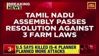 Tamil Nadu Assembly Passes Resolution Against 3 Farm Laws | Breaking News