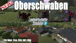 FS22#New Map#Oberschwaben,für alle Plattformen#Mapvorstellung#LS22-FS22