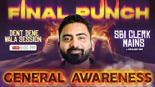 GENERAL AWARENESS FINAL PUNCH MARATHON FOR SBI CLERK MAINS 2025 | By Abhijeet Sir