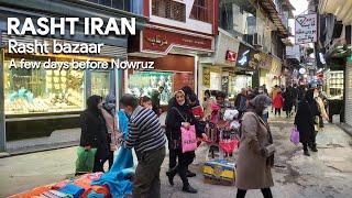 rasht iran | rasht grand bazaar | afew days before nowruz | gilan iran