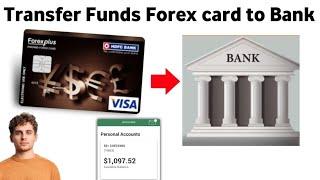 How to Transfer funds from forex card to Bank account 2025 Tutorial