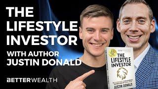 The Lifestyle Investor | Justin Donald | BetterWealth