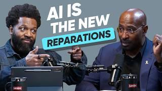 Could AI Be Reparations? | Van Jones (Ep. 13)