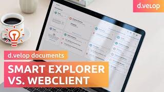 d.velop documents: Smart Explorer vs WebClient | Webinar