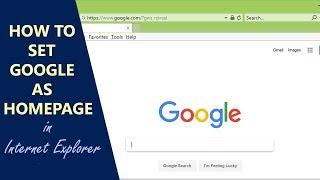 How to Set Google as Homepage in Internet Explorer | Make Google my Homepage