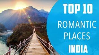Top 10 Best Romantic Places to Visit in India - English