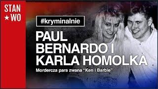 Karla Homolka i Paul Bernardo - Mordercza para - Ken i Barbie - Kryminalnie #9