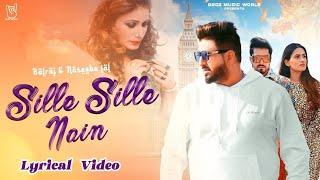 Sille Sille Nain (Lyrical Video)Balraj & Naseebo Laal | G Guri | New Punjabi Song | Broz Music World