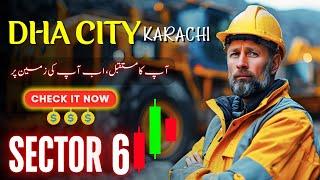 DHA City Karachi Sector 6 - The Best Investment Opportunity in 2025! ️ Possession & Market Insights