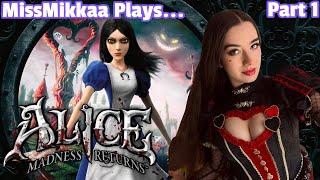 Let's Play Alice: Madness Returns | Part 1 | MissMikkaa
