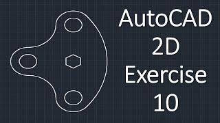 AutoCAD 2D Exercise 10