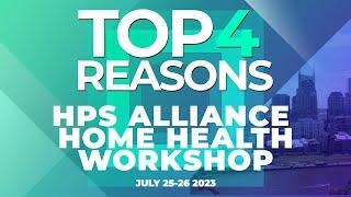 Top 4 Reasons to Attend the HPS Alliance Home Health Workshop