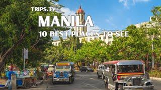 Manila - Top 10 Best Places to Visit - Trips TV