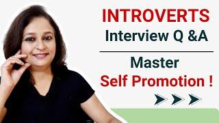 Introverts Interview Q & A -Freshers & Experienced - The Right Approach! | Introverts Interview Tips