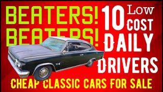 VINTAGE CLASSIC BEATER CARS FOR SALE CHEAP! COOL RIDES FOR HALF THE PRICE! FOR SALE CHEAP!