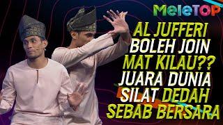 Al Jufferi Boleh Join Mat Kilau?? Juara Dunia Silat Dedah Sebab Bersara | MeleTOP | Nabil & Uyaina