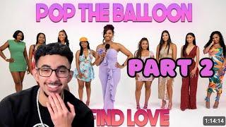 POP THE BALLOON OR FIND LOVE | Part 2 (REACTION)