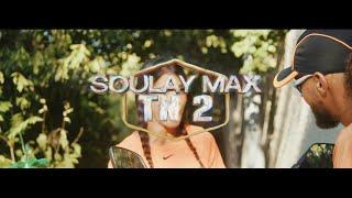 Soulay Max - Tn 2 (Clip Officiel)