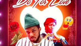 Rahim D Wezard ft Morris Wonderboy- Do For Love{2020}