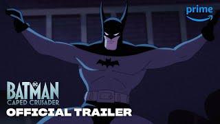 Batman: Caped Crusader "Season One" Official Trailer