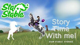 ||Story Time with me!|| Star Stable Stories||