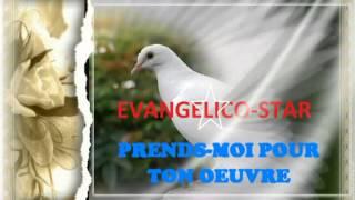 EVANGELICO STAR - Prends Moi Pour Ton Œuvre (Volume 2)