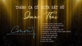 Toplist Thánh Ca Cổ Điển Bất Hủ - Isaac Thái