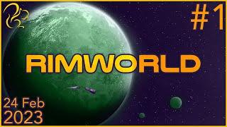 Rimworld | 24th February 2023 | 1/2 | SquirrelPlus