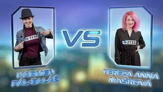 SUPERSTAR - Duel - Karmen Pál Baláž vs Tereza Anna Mašková