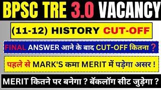 BPSC TRE 3.0 (11-12) History Cut-off After final Answer key,Bpsc tre 3.0 History पहले से मार्क्स कमा