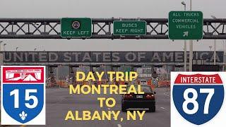 DAY TRIP FROM MONTREAL, QC TO ALBANY, NY  FULL LENGTH