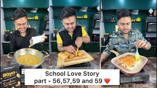 School Love Story Part 56,57,58 And 59 ️ || Foodie Ankit School Love Story