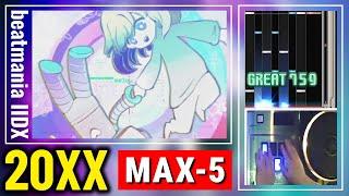 【もの凄いエポリス感】20XX / MAX-5 全国トップ【音ゲー / DOLCE. / beatmania IIDX31 EPOLIS】
