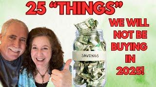 25 "THINGS" WE ARE NOT BUYING IN 2025 & WHAT WE ARE DOING INSTEAD! NO SPEND JANUARY! #frugal