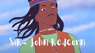 SiR- John Redcorn (Lyrics)