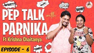 Pep Talk with Parnika Ft Singer Krishna Chaitanya | Parnika Talk Show Episode - 6 | Season -1