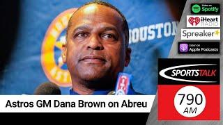 Astros GM Dana Brown Talks Jose Abreu Back in the Lineup, Pitching Injuries & More on SportsTalk790