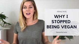 Why I Stopped Being Vegan