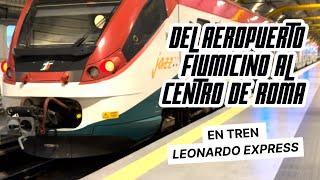 Tren Leonardo Express: De Roma Fiumicino a Roma Termini - Experiencia y precio