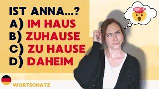 zuhause - nach Hause - daheim - im Hause | Der Unterschied einfach erklärt!