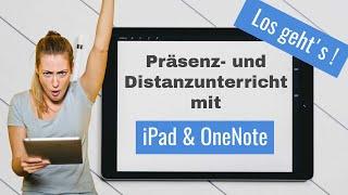 Präsenz- und Distanzunterricht mit iPad & OneNote