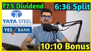 Yes Bank + Tata Steel • Stocks Declared High Dividend, Bonus & Split With Ex Date's